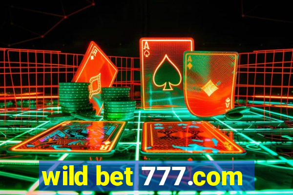 wild bet 777.com